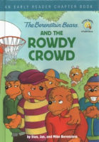 The_Berenstain_Bears_and_the_Rowdy_Crowd__An_Early_Reader_Chapter_Book